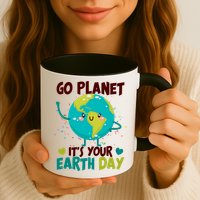 Cute Go Planet It's Your Earth Day Mug
