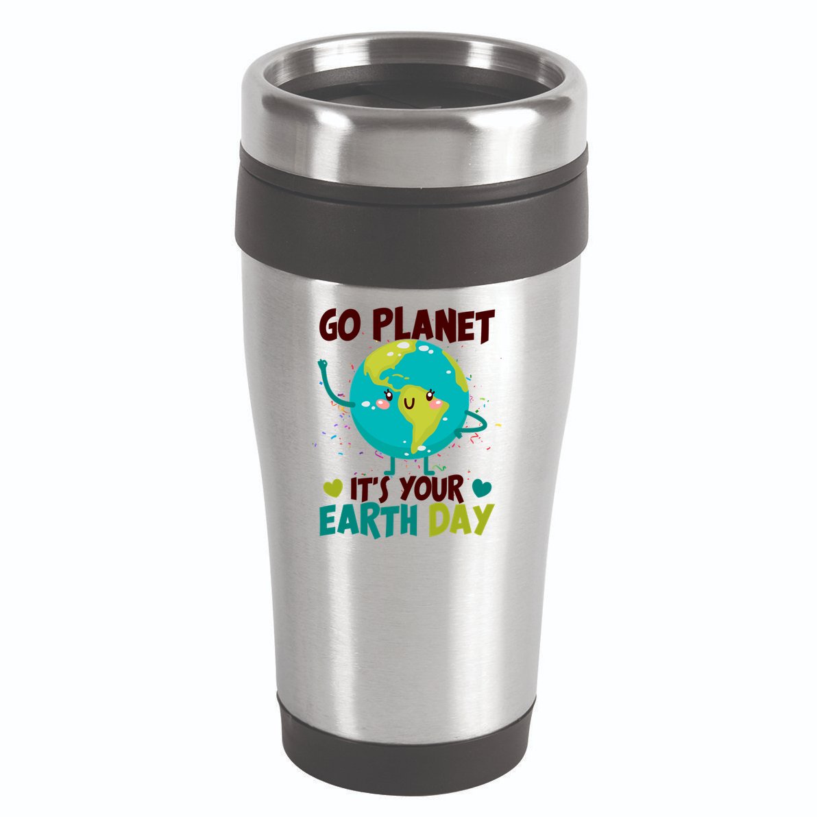 Cute Go Planet It's Your Earth Day 16oz Travel Tumbler