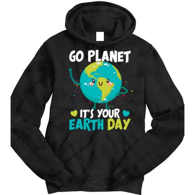 Cute Go Planet It's Your Earth Day Tie Dye Hoodie