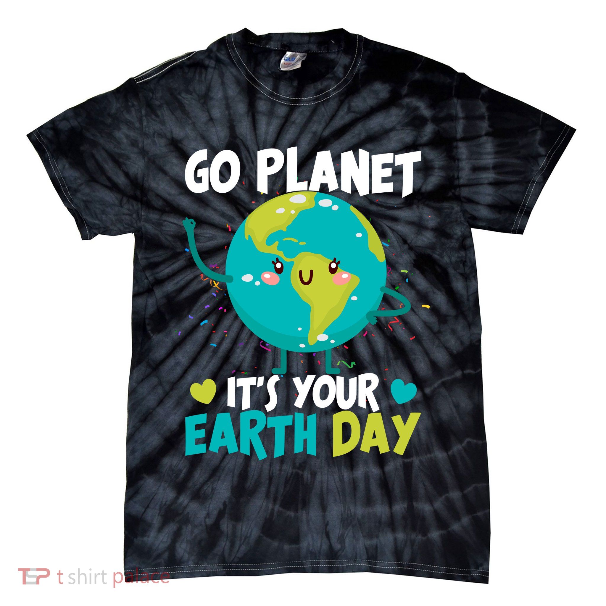Cute Go Planet It's Your Earth Day Tie-Dye T-Shirt