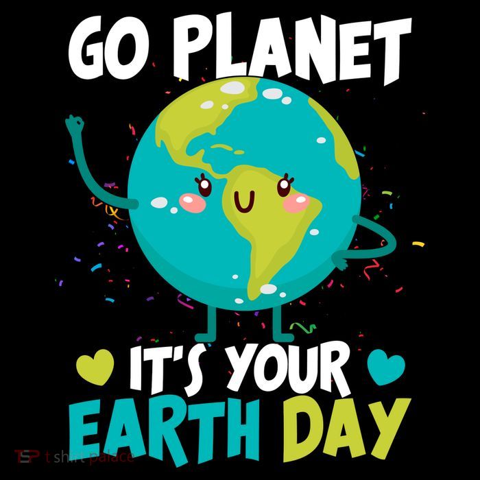 Cute Go Planet It's Your Earth Day Tie-Dye T-Shirt