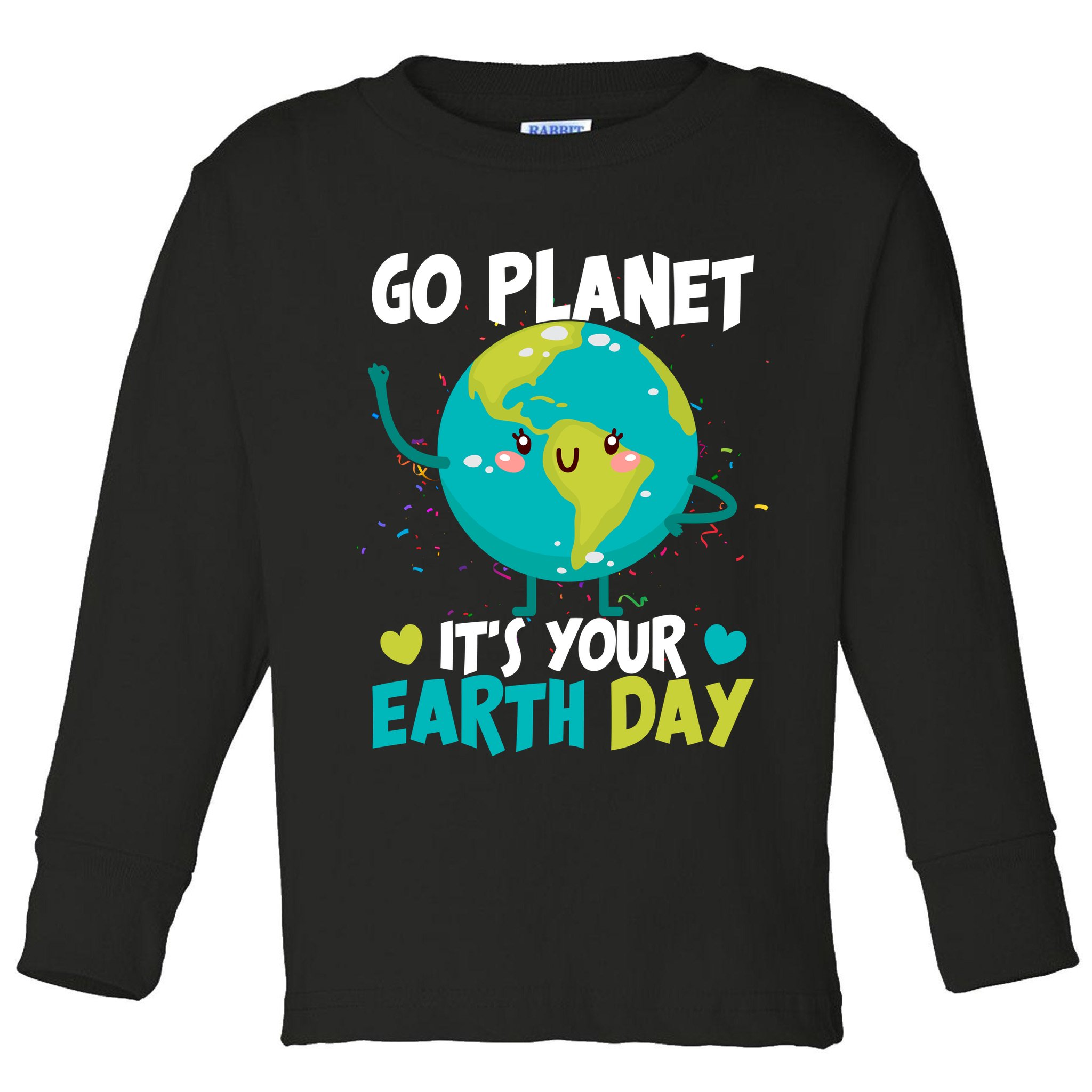 Cute Go Planet It's Your Earth Day Toddler Long Sleeve Shirt