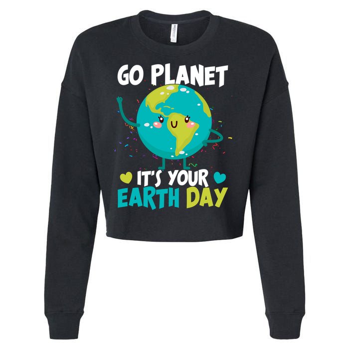 Cute Go Planet It's Your Earth Day Cropped Pullover Crew
