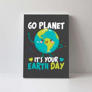 Cute Go Planet It's Your Earth Day Canvas