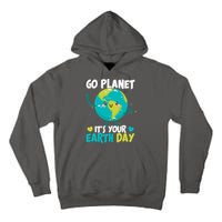 Cute Go Planet It's Your Earth Day Tall Hoodie
