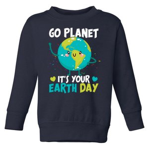 Cute Go Planet It's Your Earth Day Toddler Sweatshirt