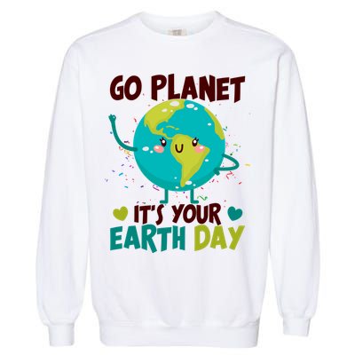 Cute Go Planet It's Your Earth Day Garment-Dyed Sweatshirt