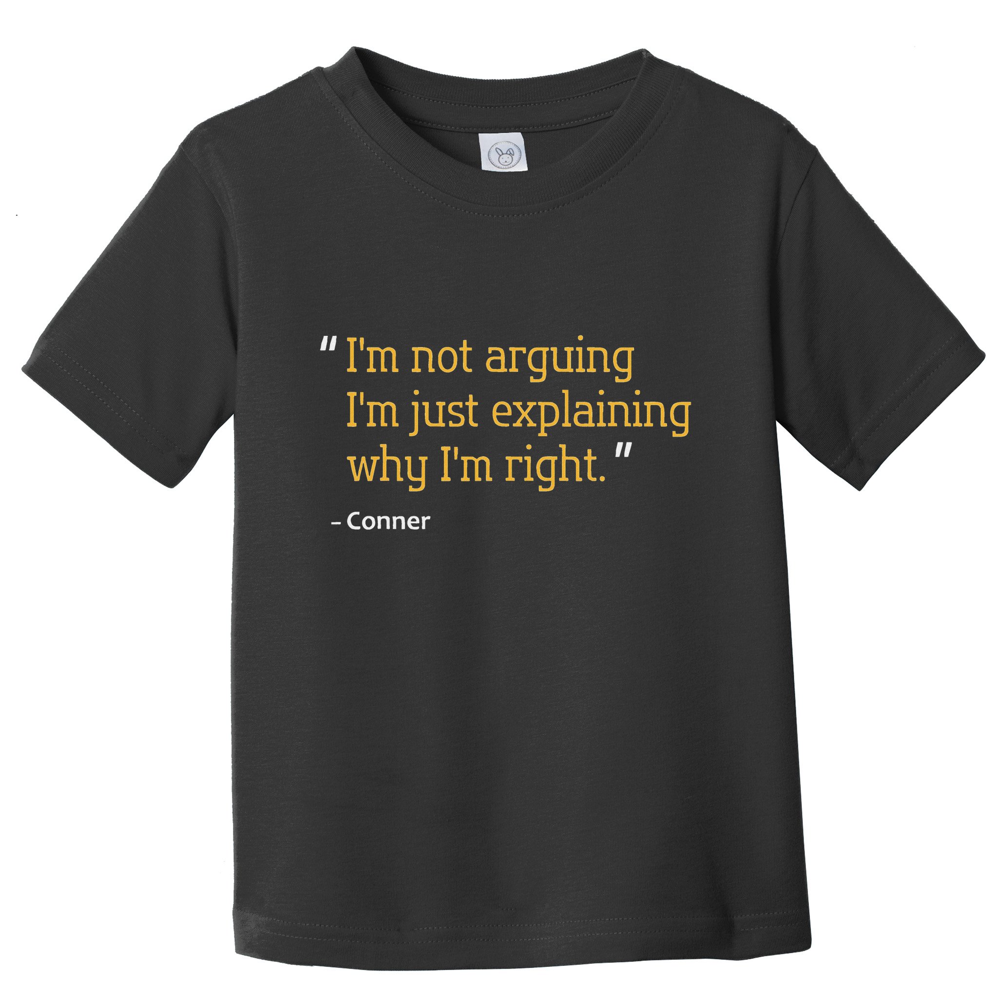 Conner Gift Quote Funny Birthday Personalized Name Idea Toddler T-Shirt