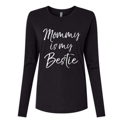 Cute Gift Quote For Daughter Or Son Mommy Is My Bestie Gift Womens Cotton Relaxed Long Sleeve T-Shirt