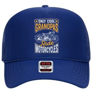 Cool Grandpas Ride Motorcycles Grandpa Biker Funny Gift High Crown Mesh Back Trucker Hat