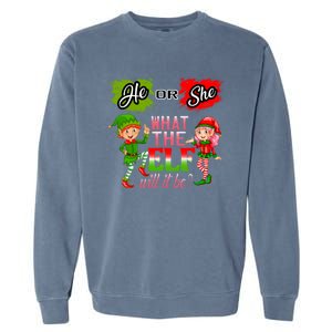 Christmas Gender Reveal He Or She What The Elf Will It Be Meaningful Gift Garment-Dyed Sweatshirt