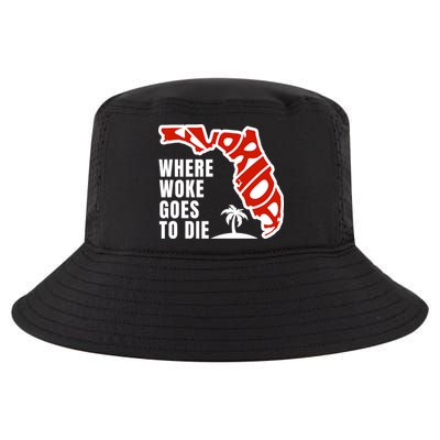 Conservative Governor Ron Desantis Quote:Florida Is Where Woke Goes To Die Cool Comfort Performance Bucket Hat