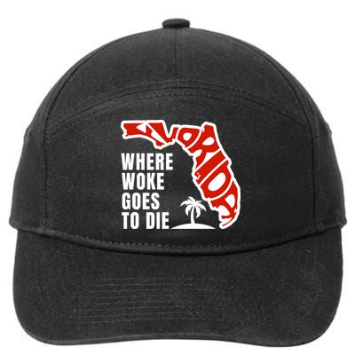 Conservative Governor Ron Desantis Quote:Florida Is Where Woke Goes To Die 7-Panel Snapback Hat