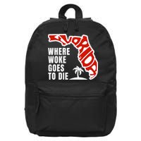Conservative Governor Ron Desantis Quote:Florida Is Where Woke Goes To Die 16 in Basic Backpack