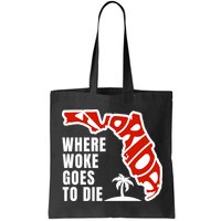 Conservative Governor Ron Desantis Quote:Florida Is Where Woke Goes To Die Bag