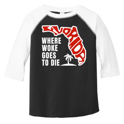 Conservative Governor Ron Desantis Quote:Florida Is Where Woke Goes To Die Toddler Fine Jersey T-Shirt