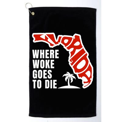 Conservative Governor Ron Desantis Quote:Florida Is Where Woke Goes To Die Golf Towel