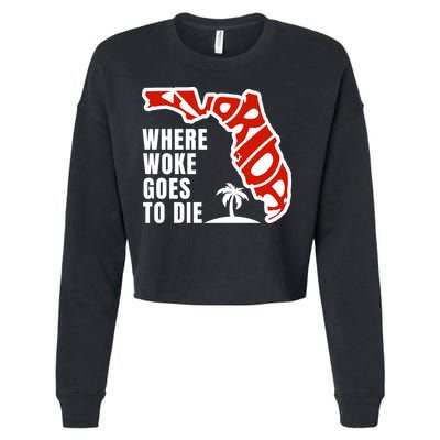 Conservative Governor Ron Desantis Quote:Florida Is Where Woke Goes To Die Cropped Pullover Crew