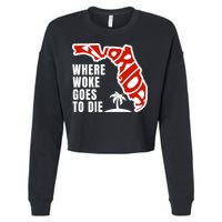 Conservative Governor Ron Desantis Quote:Florida Is Where Woke Goes To Die Cropped Pullover Crew