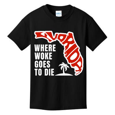 Conservative Governor Ron Desantis Quote:Florida Is Where Woke Goes To Die Kids T-Shirt