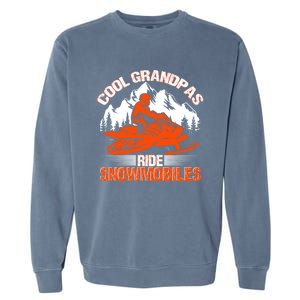 Cool Grandpas Ride Snowmobiles Funny Snowmobile Dad Grandpa Gift Garment-Dyed Sweatshirt