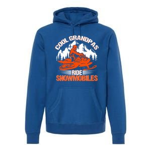 Cool Grandpas Ride Snowmobiles Funny Snowmobile Dad Grandpa Gift Premium Hoodie