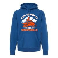 Cool Grandpas Ride Snowmobiles Funny Snowmobile Dad Grandpa Gift Premium Hoodie