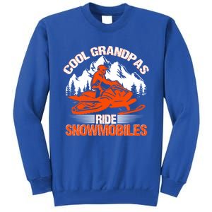 Cool Grandpas Ride Snowmobiles Funny Snowmobile Dad Grandpa Gift Tall Sweatshirt