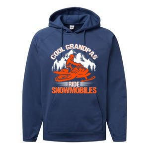 Cool Grandpas Ride Snowmobiles Funny Snowmobile Dad Grandpa Gift Performance Fleece Hoodie