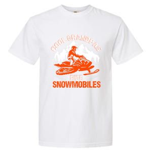 Cool Grandpas Ride Snowmobiles Funny Snowmobile Dad Grandpa Gift Garment-Dyed Heavyweight T-Shirt