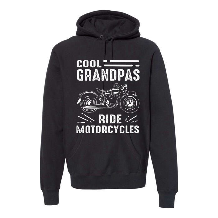 Cool Grandpas Ride MotorCycles Funny Grand Father Biker Premium Hoodie