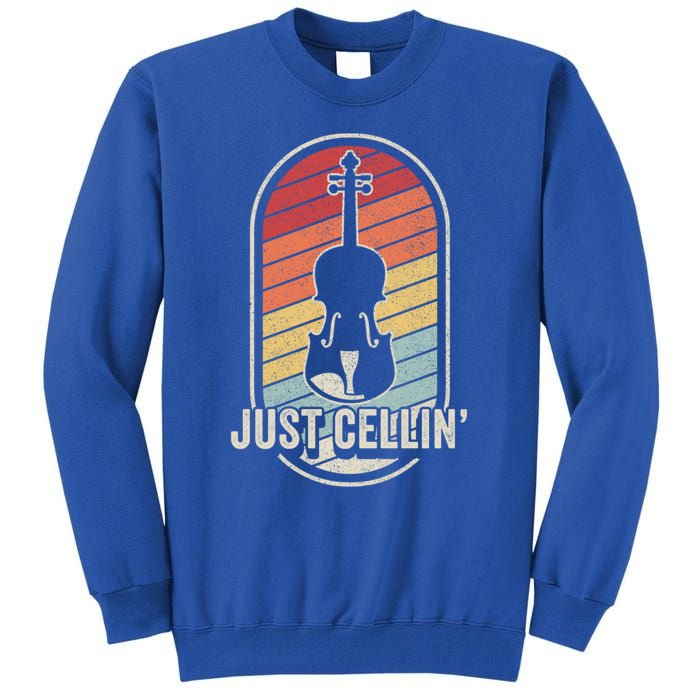 Cello Gift Retro Vintage Just Cellin Cello Lover Gift Tall Sweatshirt