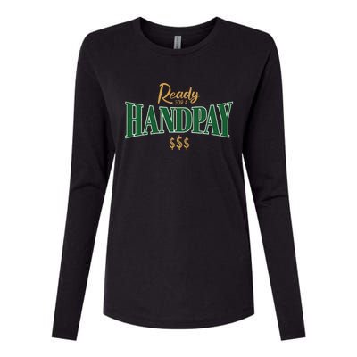 Casino Gambler Ready For A Handpay Slot Machine Player Womens Cotton Relaxed Long Sleeve T-Shirt