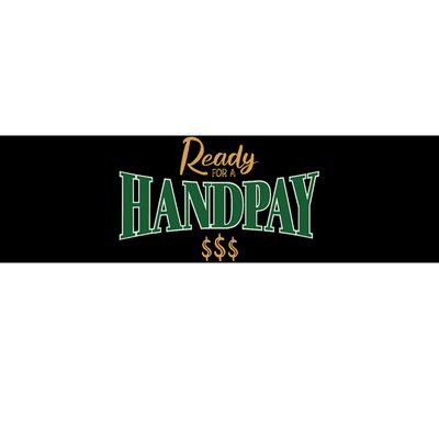 Casino Gambler Ready For A Handpay Slot Machine Player Bumper Sticker