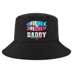 Cute Gender Reveal Ideas Fishe Or Fishe Daddy Loves You Fishing Cool Comfort Performance Bucket Hat