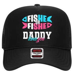 Cute Gender Reveal Ideas Fishe Or Fishe Daddy Loves You Fishing High Crown Mesh Back Trucker Hat