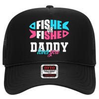 Cute Gender Reveal Ideas Fishe Or Fishe Daddy Loves You Fishing High Crown Mesh Back Trucker Hat