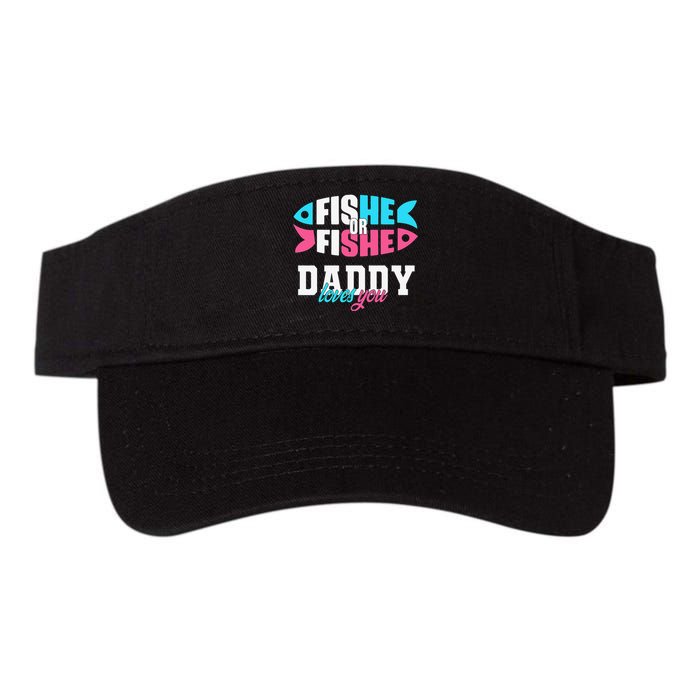 Cute Gender Reveal Ideas Fishe Or Fishe Daddy Loves You Fishing Valucap Bio-Washed Visor