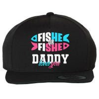 Cute Gender Reveal Ideas Fishe Or Fishe Daddy Loves You Fishing Wool Snapback Cap