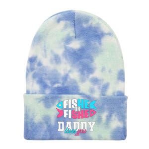 Cute Gender Reveal Ideas Fishe Or Fishe Daddy Loves You Fishing Tie Dye 12in Knit Beanie