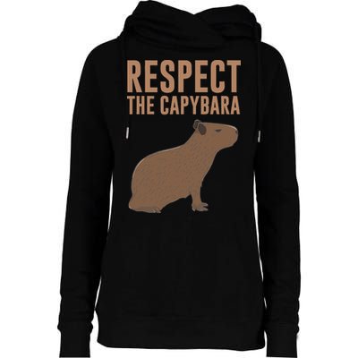 Capybara Gifts Respect The Capybara Cute Animal Womens Funnel Neck Pullover Hood