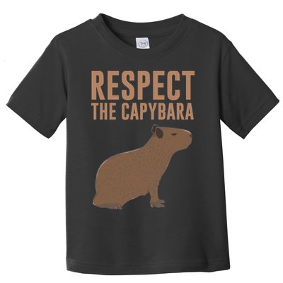 Capybara Gifts Respect The Capybara Cute Animal Toddler T-Shirt