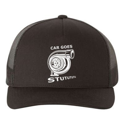 Car Goes Stutututu Car Guy Turbo Mechanic Gearhead Funny Yupoong Adult 5-Panel Trucker Hat