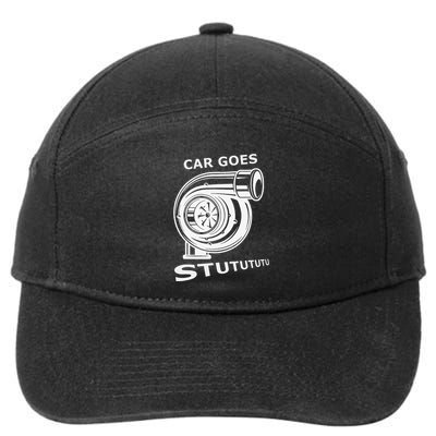 Car Goes Stutututu Car Guy Turbo Mechanic Gearhead Funny 7-Panel Snapback Hat