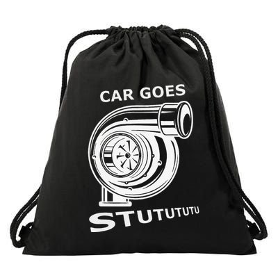 Car Goes Stutututu Car Guy Turbo Mechanic Gearhead Funny Drawstring Bag