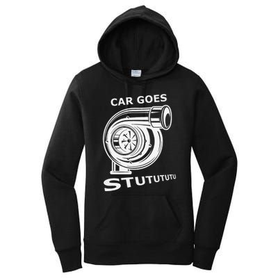 Car Goes Stutututu Car Guy Turbo Mechanic Gearhead Funny Women's Pullover Hoodie