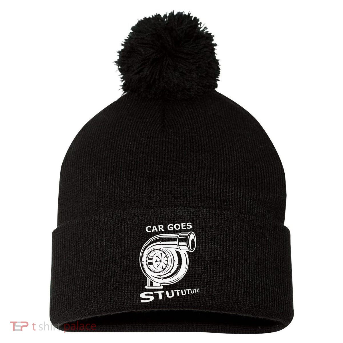 Car Goes Stutututu Car Guy Turbo Mechanic Gearhead Funny Pom Pom 12in Knit Beanie