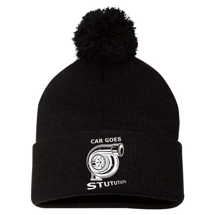 Car Goes Stutututu Car Guy Turbo Mechanic Gearhead Funny Pom Pom 12in Knit Beanie