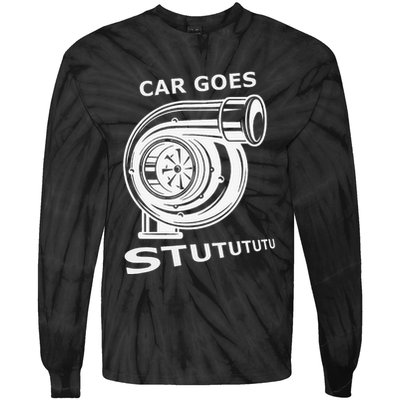Car Goes Stutututu Car Guy Turbo Mechanic Gearhead Funny Tie-Dye Long Sleeve Shirt