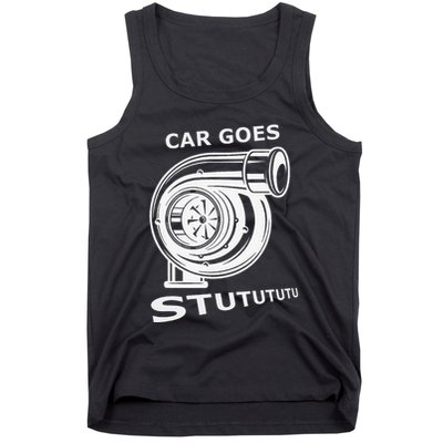 Car Goes Stutututu Car Guy Turbo Mechanic Gearhead Funny Tank Top